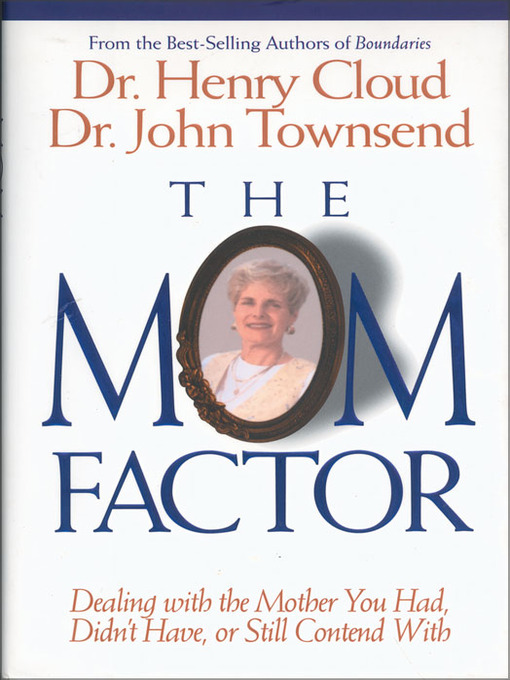 Title details for The Mom Factor by Henry Cloud - Available